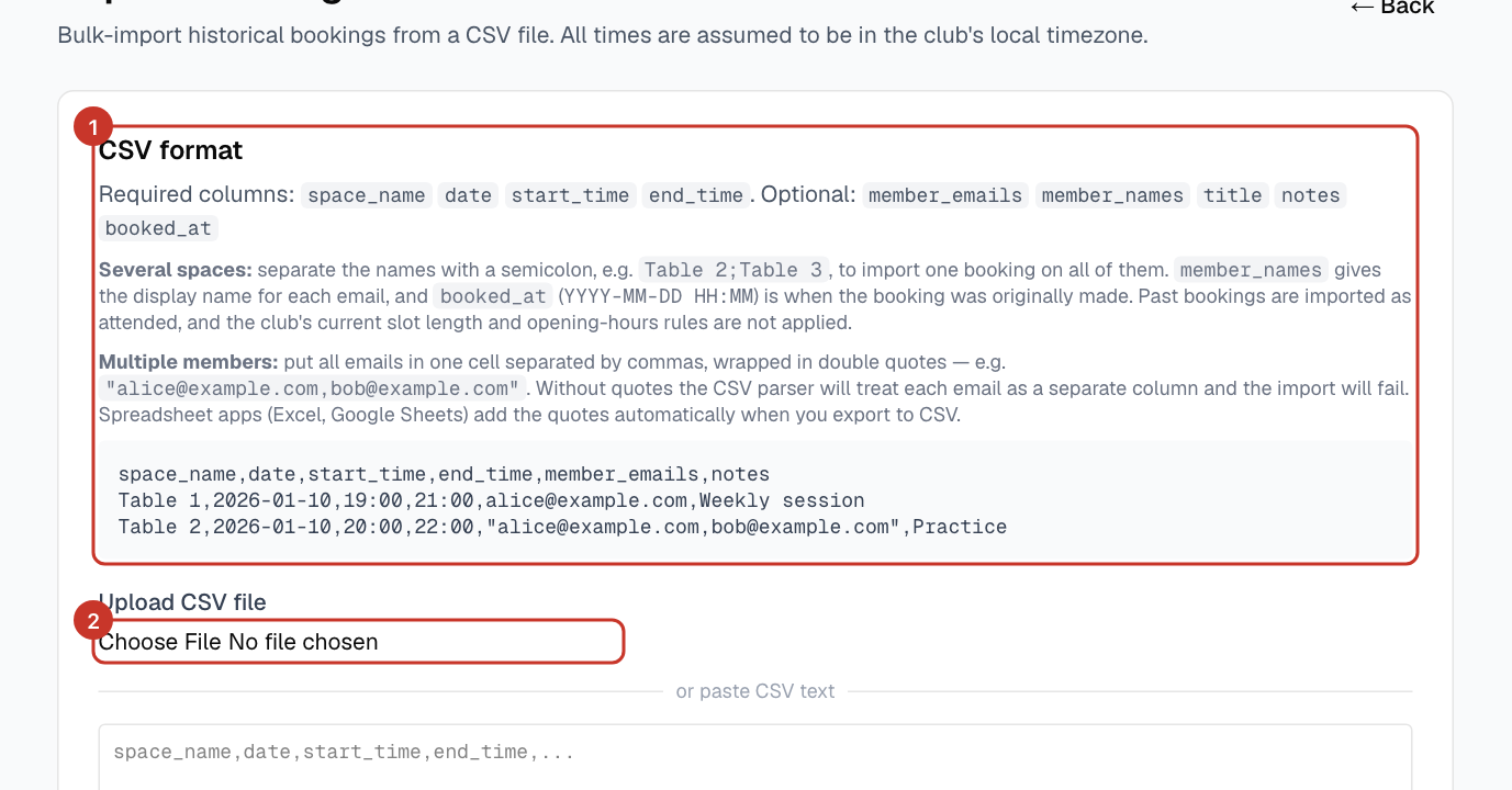 Read the CSV format box. Required columns are space_name, date, start_time and end_time. Optional columns are member_emails, member_names, title, notes and booked_at.