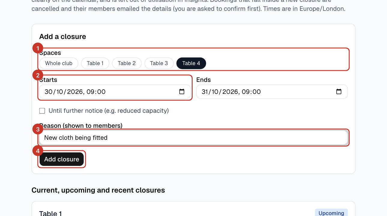 Under Add a closure, choose Spaces: Whole club or specific tables.