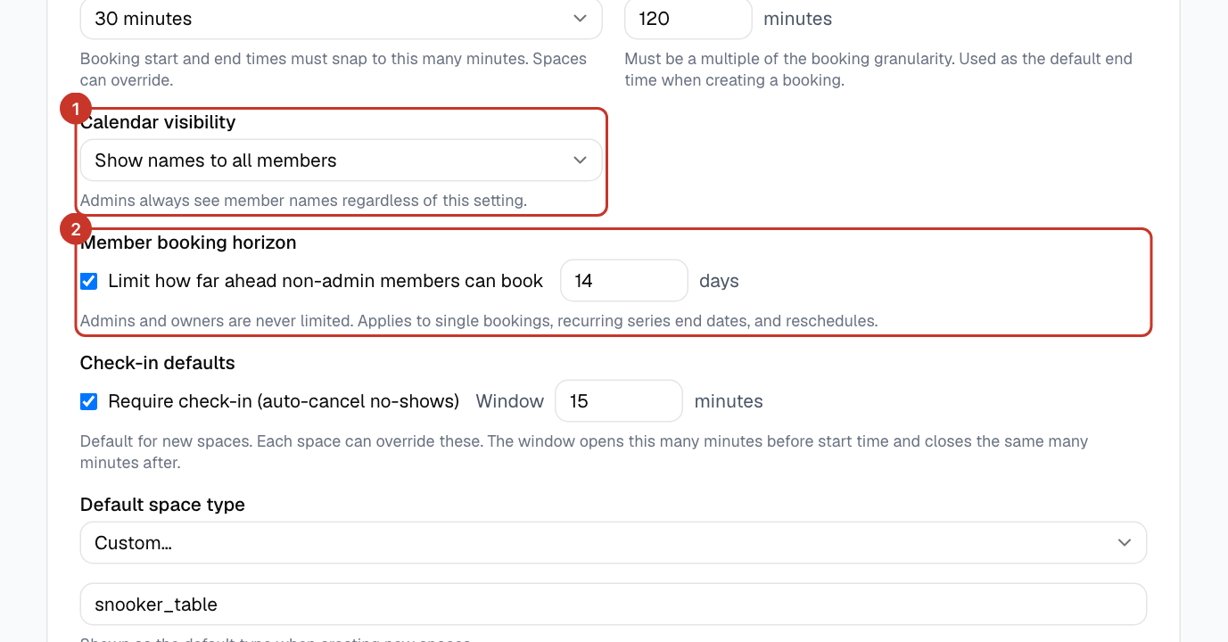 Decide who can see what and how far ahead members can book with Calendar visibility and Member booking horizon. See What can other members see?.
